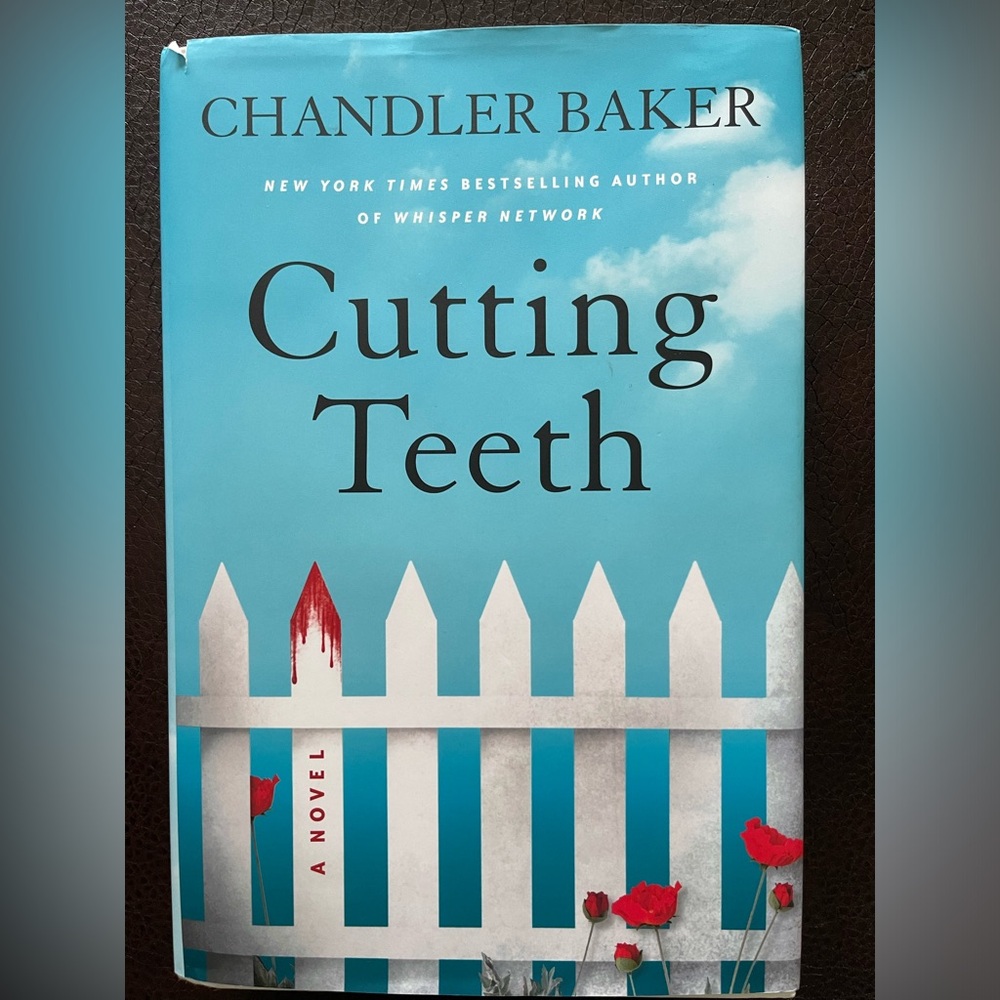 Cutting Teeth Chandler Baker book 4/$20 thriller